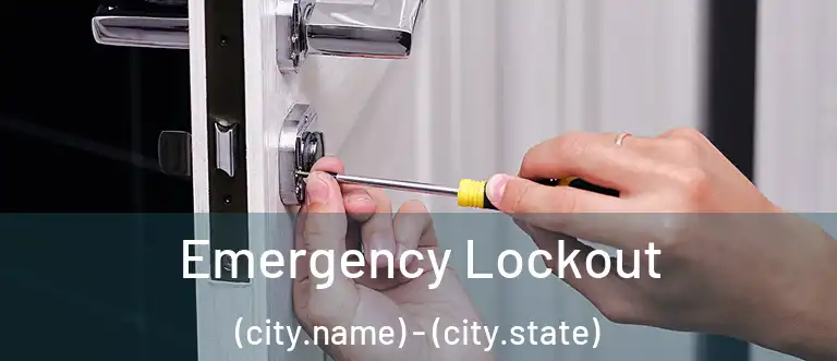 Emergency Lockout (city.name) - (city.state)