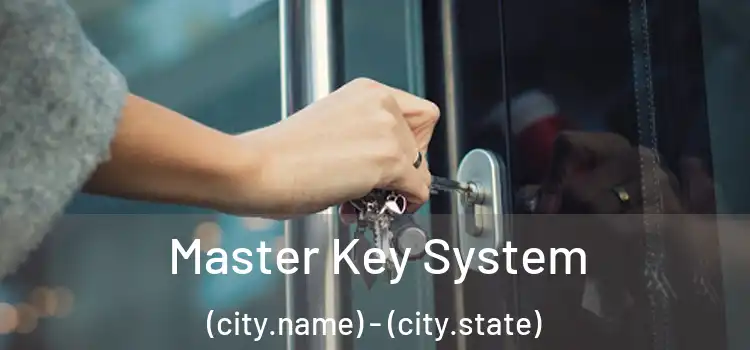 Master Key System (city.name) - (city.state)